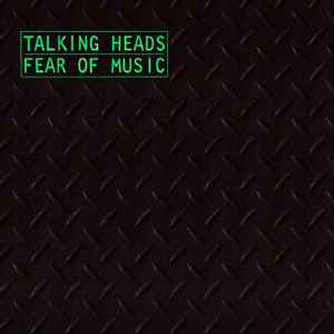 Talking Heads - "Fear Of Music"