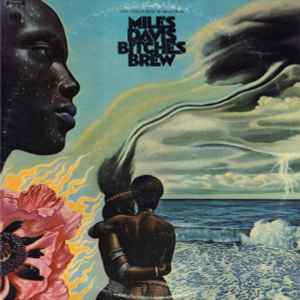 Miles Davis - "Bitches Brew"